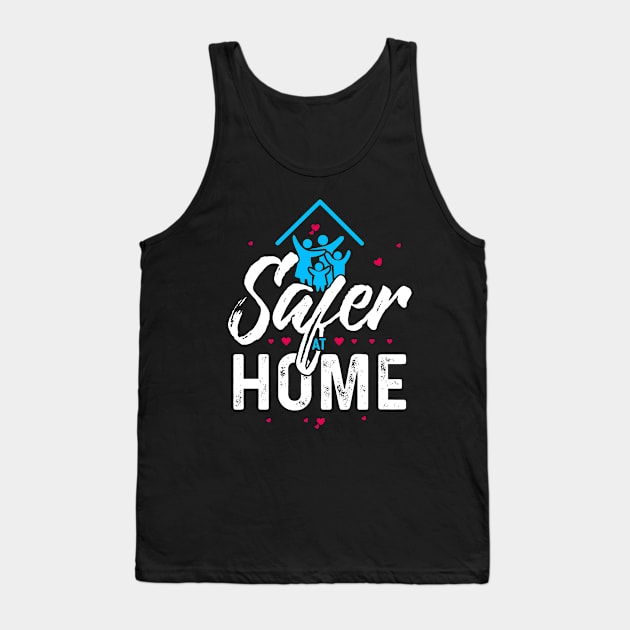 Safer at Home Family T-Shirt Tank Top by EQ Arts Apparel